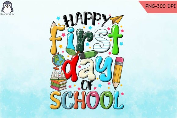 A Design Review: Happy First Day School Sublimation PNG